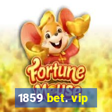 1859 bet. vip